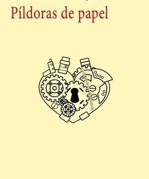 “Píldoras de papel”, de Ana Patricia Moya
