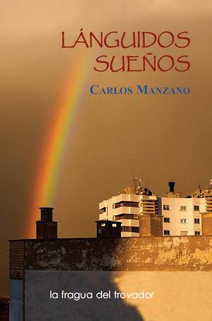 “Lánguidos sueños”, de Carlos Manzano