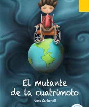 “El mutante de la cuatrimoto”, de Nora Carbonell