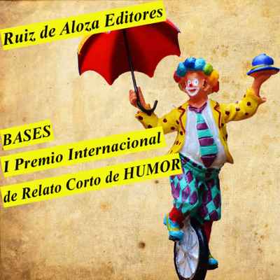 I Premio Internacional de Relato Corto de Humor de Ruiz de Aloza Editores