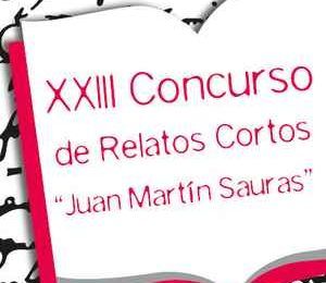 XXIII Concurso de Relatos Cortos “Juan Martín Sauras”