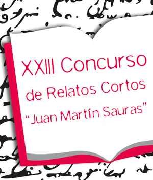 XXIII Concurso de Relatos Cortos “Juan Martín Sauras”