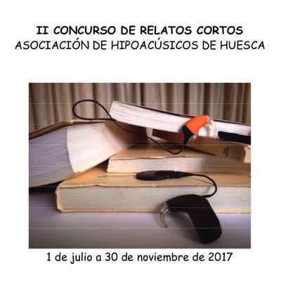 II Concurso de Relatos Cortos de la Asociación de Hipoacúsicos “San Francisco de Sales”