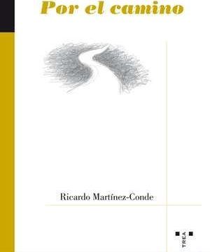 “Por el camino”, de Ricardo Martínez-Conde