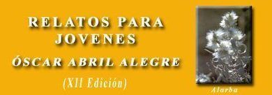 XII Certamen de Relatos para Jóvenes “Óscar Abril Alegre”