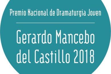 Premio Nacional de Dramaturgia Joven “Gerardo Mancebo del Castillo” 2018