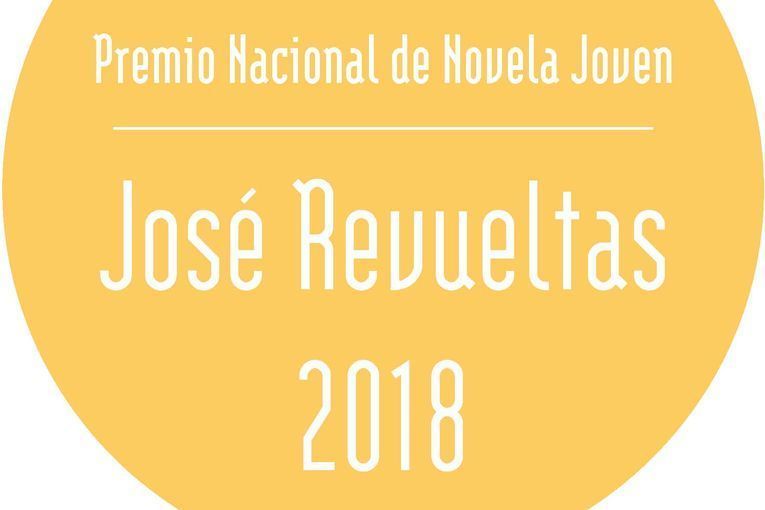 Premio Nacional de Novela Joven “José Revueltas” 2018