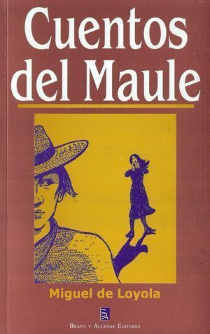 “Cuentos del Maule”, de Miguel de Loyola