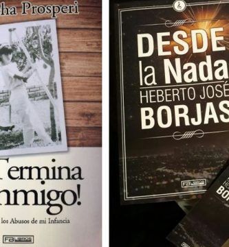 “¡Se termina conmigo!”, de Natasha Prosperi, y “Desde la nada”, de Heberto José Borjas