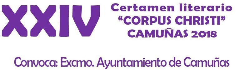 XXIV Certamen Literario “Corpus Christi” Camuñas 2018 XXIV Certamen Literario “Corpus Christi” Camuñas 2018