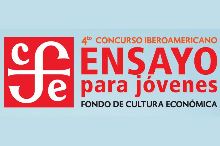 4º Concurso Iberoamericano de Ensayo para Jóvenes del Fondo de Cultura Económica
