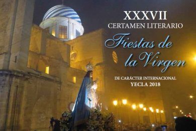 XXXVII Certamen Literario Fiestas de la Virgen Yecla 2018