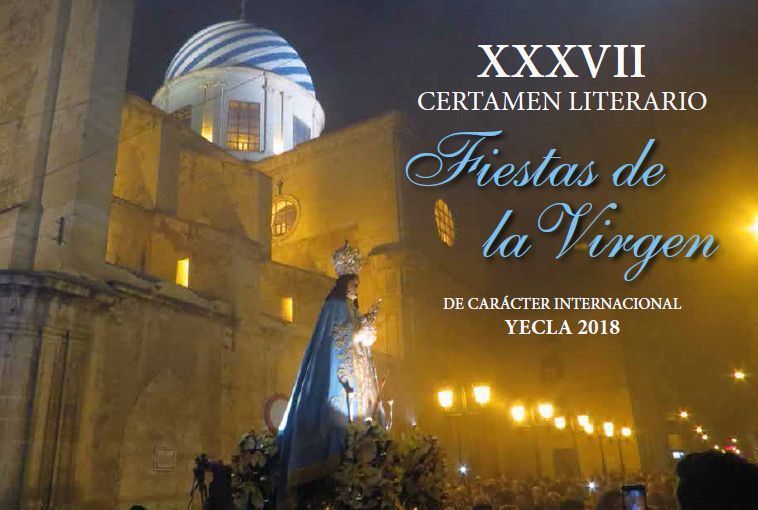 XXXVII Certamen Literario Fiestas de la Virgen Yecla 2018