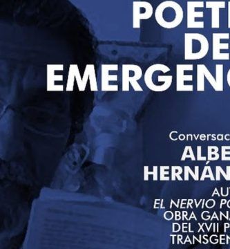 Poética de la emergencia, encuentro con Alberto Hernández