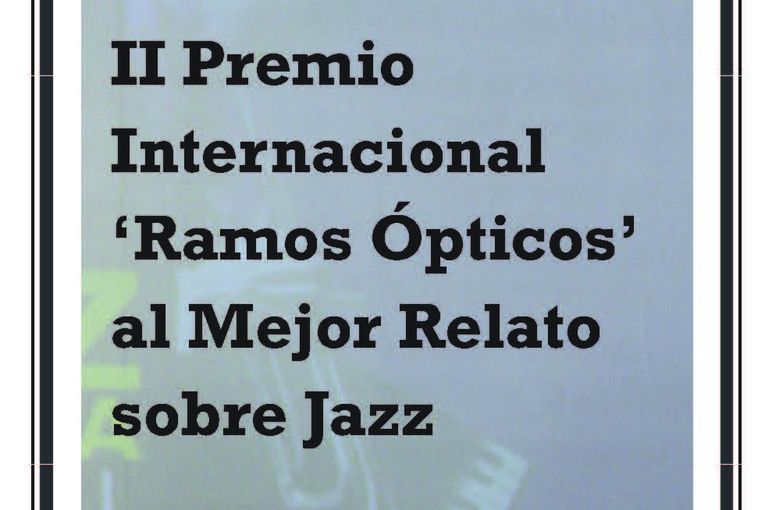 II Premio Internacional “Ramos Ópticos” al Mejor Relato sobre Jazz