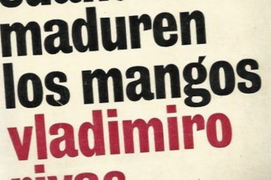 “Cuando maduren los mangos”, de Vladimiro Rivas