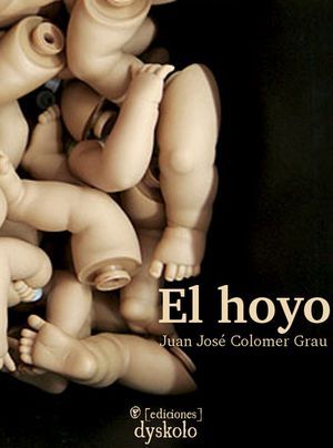 “El hoyo”, de Juan José Colomer Grau