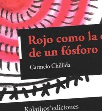 “Rojo como la cabeza de un fósforo”, de Carmelo Chillida