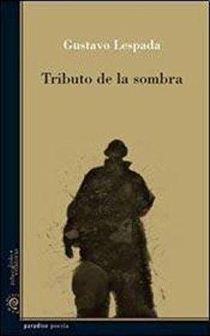 “Tributo de la sombra”, de Gustavo Lespada