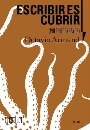 “Escribir es cubrir”, de Octavio Armand