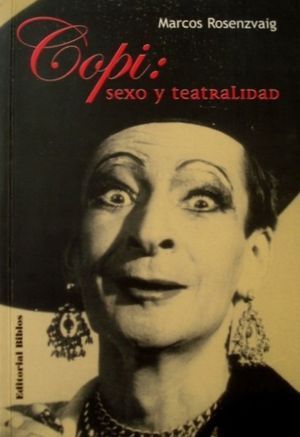 “Copi: sexo y teatralidad”, de Marcos Rosenzvaig