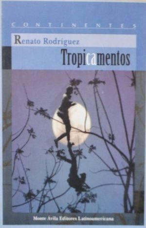 “Tropicamentos”, de Renato Rodríguez