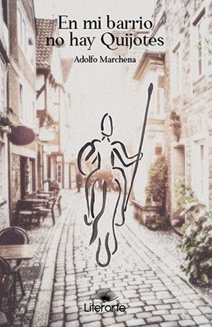 “En mi barrio no hay Quijotes”, de Adolfo Marchena