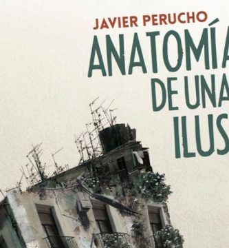 “Anatomía de una ilusión”, de Javier Perucho
