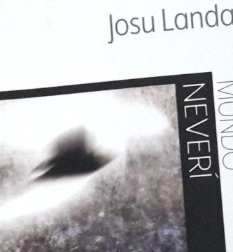 “Mundo Neverí”, de Josu Landa