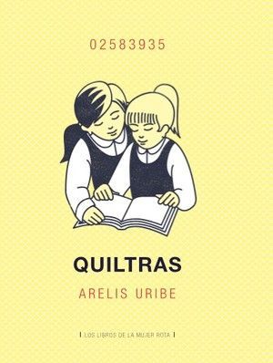 “Quiltras”, de Arelis Uribe