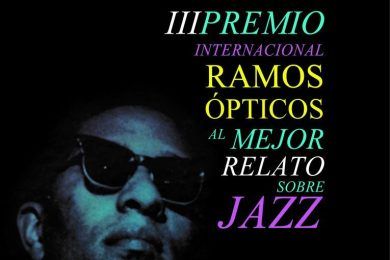 III Premio Internacional “Ramos Ópticos” al Mejor Relato sobre Jazz