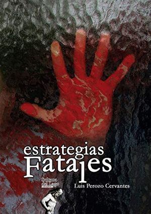 “Estrategias fatales”, de Luis Perozo Cervantes