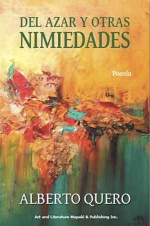 “Del azar y otras nimiedades”, de Alberto Quero