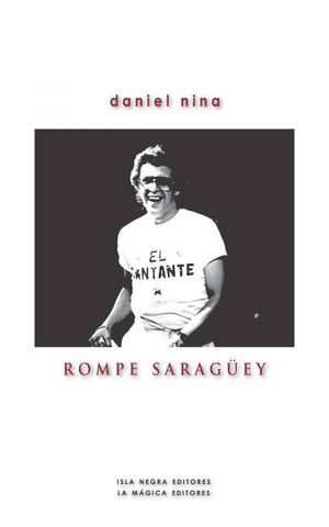 “Rompe Saragüey”, de Daniel Nina