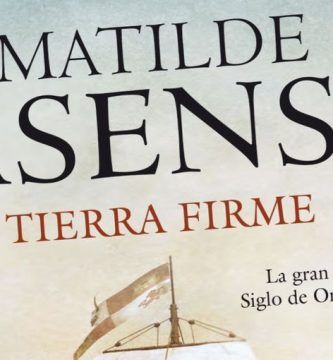 “Tierra firme”, de Matilde Asensi