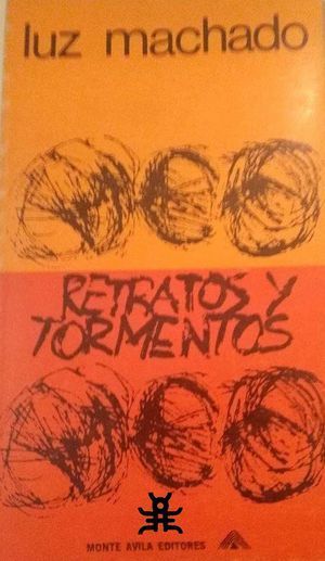 “Retratos y tormentos”, de Luz Machado