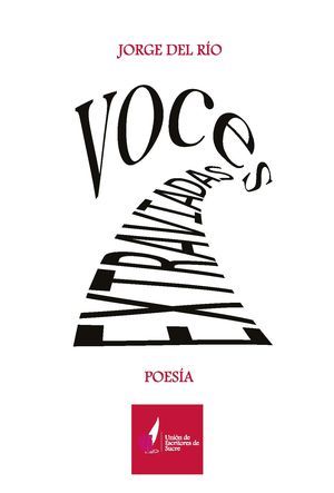 “Voces extraviadas”, de Jorge del Río