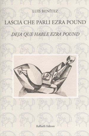 “Deja que hable Ezra Pound”, de Luis Benítez