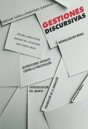 “Gestiones discursivas. Acercamientos desde el análisis del discurso”, de Oscar Iván Londoño Zapata