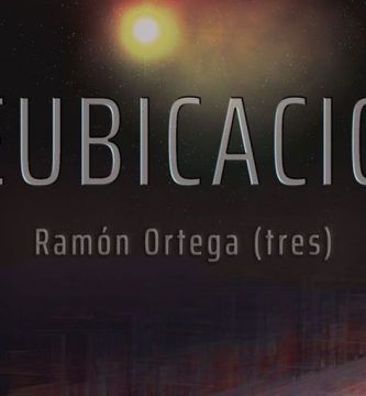 “Reubicación”, de Ramón Ortega (tres)
