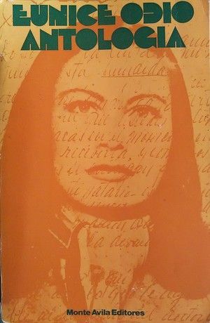 “Eunice Odio. Antología”, edición del poeta Juan Liscano