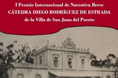 I Premio de Relatos Breves Cátedra Diego Rodríguez de Estrada de la Villa de San Juan del Puerto
