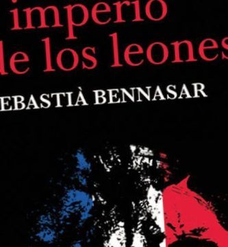 “El imperio de los leones”, de Sebastià Bennasar