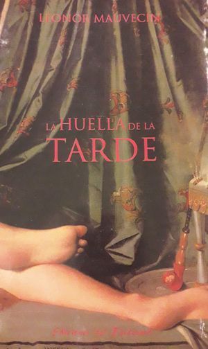 “La huella de la tarde”, de Leonor Mauvecin