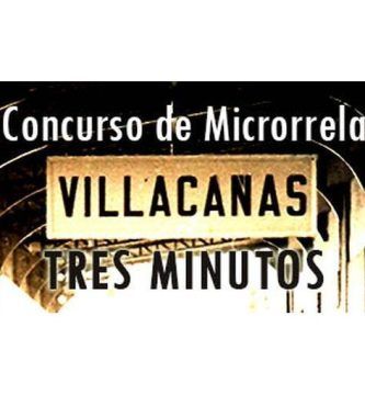 III Concurso de Microrrelatos “Villacañas 3 Minutos”