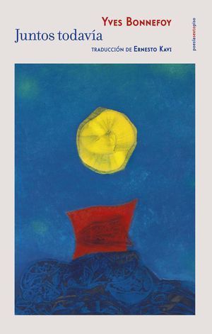 “Juntos todavía”, de Yves Bonnefoy