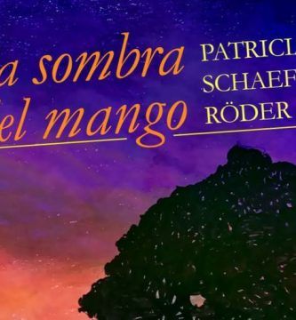 “A la sombra del mango”, de Patricia Schaefer Röder