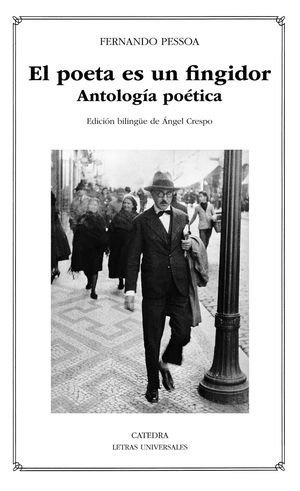 “El poeta es un fingidor: antología poética”, de Fernando Pessoa; edición bilingüe de Ángel Crespo