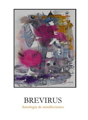 “Brevirus, antología de minificciones” de la revista “Brevilla”