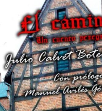“El camino. Un cuento peregrino”, de Julio Calvet Botella